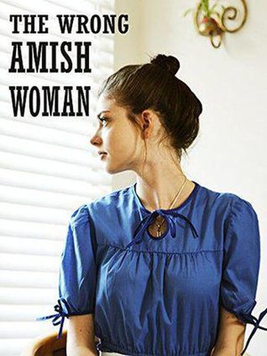 cover image of The Wrong Amish Woman